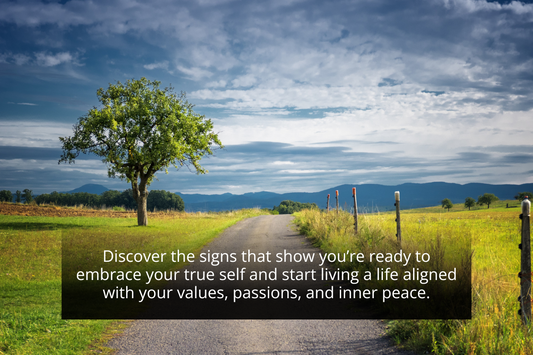 Discover the signs that show you’re ready to embrace your true self and start living a life aligned with your values, passions, and inner peace.
