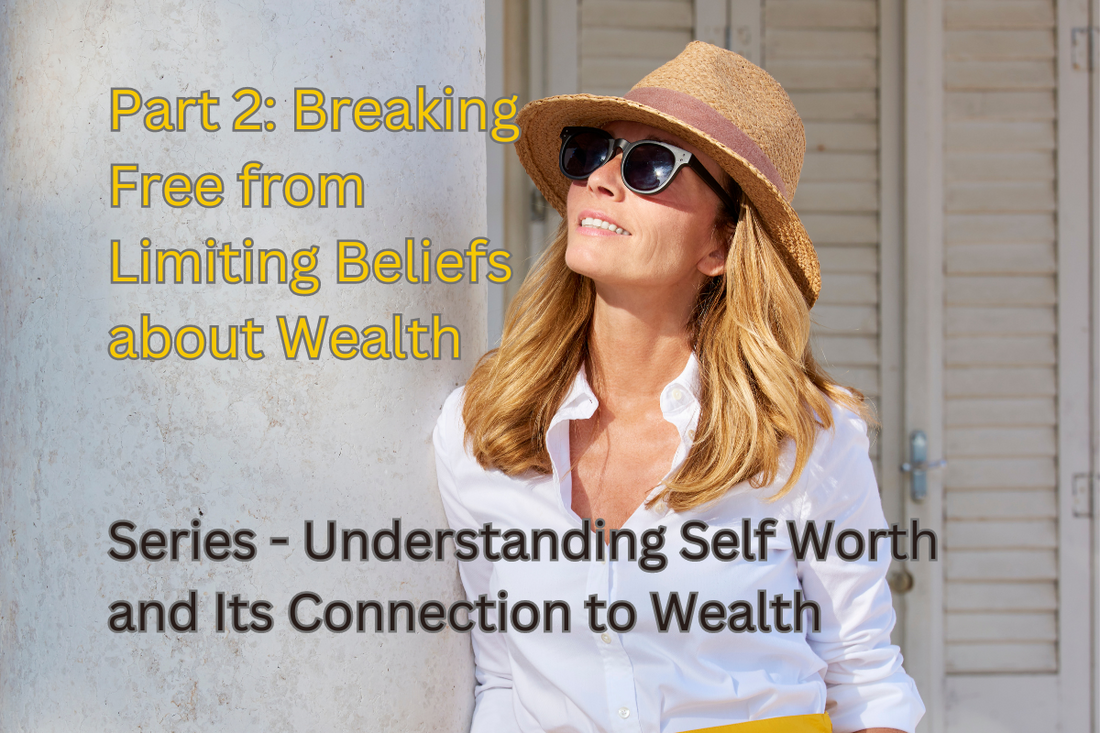 Part 2: Breaking Free from Limiting Beliefs about Wealth Series Understanding Self Worth and Its Connection to Wealth Confident Woman