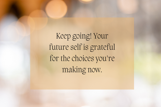 Connecting with Your Future Self: Making Choices That Shape Tomorrow