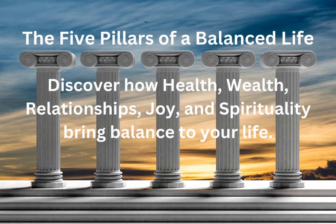The Five Pillars of a Balanced Life