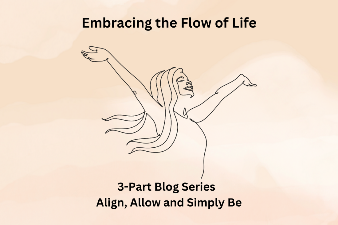 Part 2: Allow – Embracing the Flow of Life