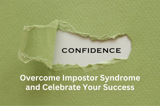 Reclaim Your Confidence: Overcome Impostor Syndrome and Celebrate Your Success